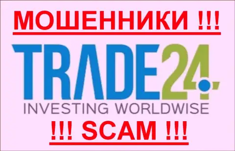 Trade 24 - МОШЕННИКИ !!! SCAM !!!