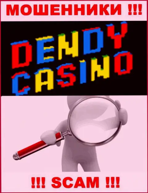 На сайте конторы Dendy Casino не приведены данные касательно ее юрисдикции - это мошенники