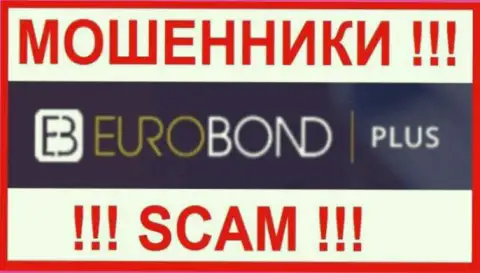 EuroBondPlus Com - это SCAM !!! ЕЩЕ ОДИН МОШЕННИК !!!