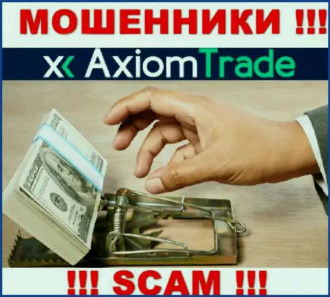 Ни денежных средств, ни дохода из брокерской организации Axiom Trade не заберете, а еще и должны будете указанным internet мошенникам