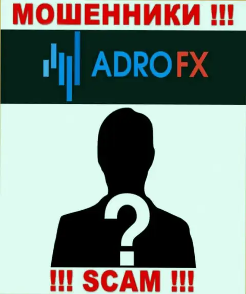 На веб-сервисе компании Adro FX не сказано ни слова о их прямом руководстве - это МОШЕННИКИ !!!