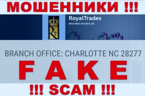 Весьма опасно сотрудничать с интернет обманщиками Royal Trades, они опубликовали липовый официальный адрес