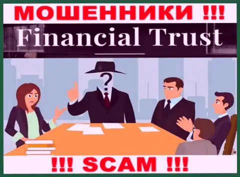 Не работайте с internet мошенниками Financial-Trust Ru - нет инфы об их непосредственном руководстве