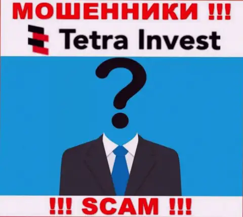 Не работайте совместно с мошенниками Tetra Invest - нет сведений о их непосредственных руководителях