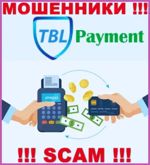 Не советуем совместно работать с TBL Payment, оказывающими свои услуги сфере Платежка