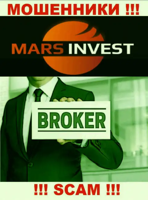 Имея дело с Mars Invest, область деятельности которых Broker, можете лишиться депозитов