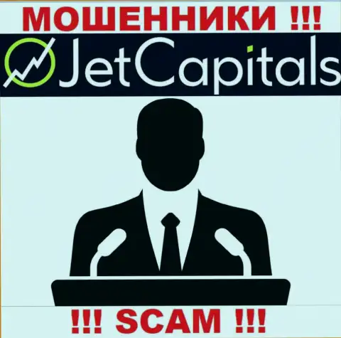 Нет возможности разузнать, кто же является непосредственными руководителями конторы Jet Capitals - это однозначно махинаторы