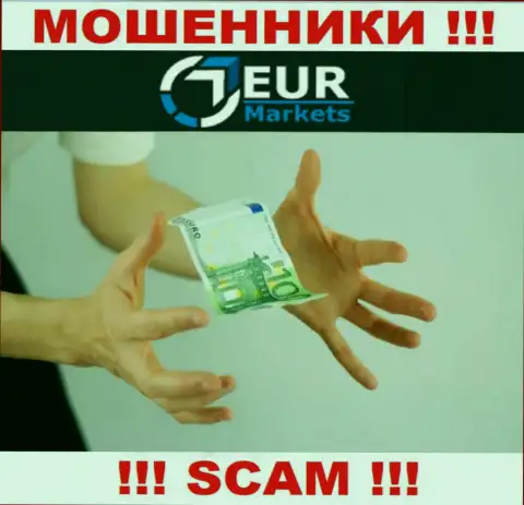 Даже если интернет-мошенники EURMarkets Com пообещали Вам кучу денег, не стоит верить в этот разводняк