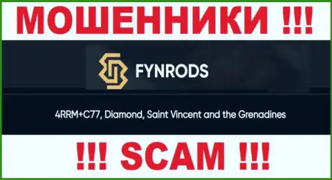 Не взаимодействуйте с компанией Fynrods - можете лишиться финансовых вложений, потому что они расположены в офшоре: 4RRM+C77, Diamond, Saint Vincent and the Grenadines