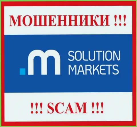 Solution Markets - это ШУЛЕРА !!! Связываться рискованно !