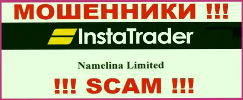 Юридическое лицо организации Инста Трейдер - это Namelina Limited, инфа взята с официального сайта
