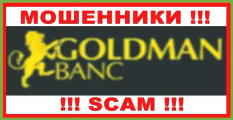 GoldmanBanc Com - это ОБМАНЩИКИ !!! СКАМ !!!