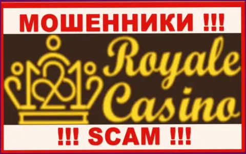 Royale Casino - это ОБМАНЩИК ! SCAM !!!
